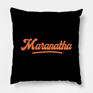 Maranatha Pillow