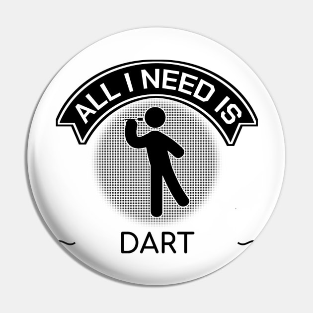 Darting All I Need Is Dart Arrow Target Bow Gift Pin by bigD