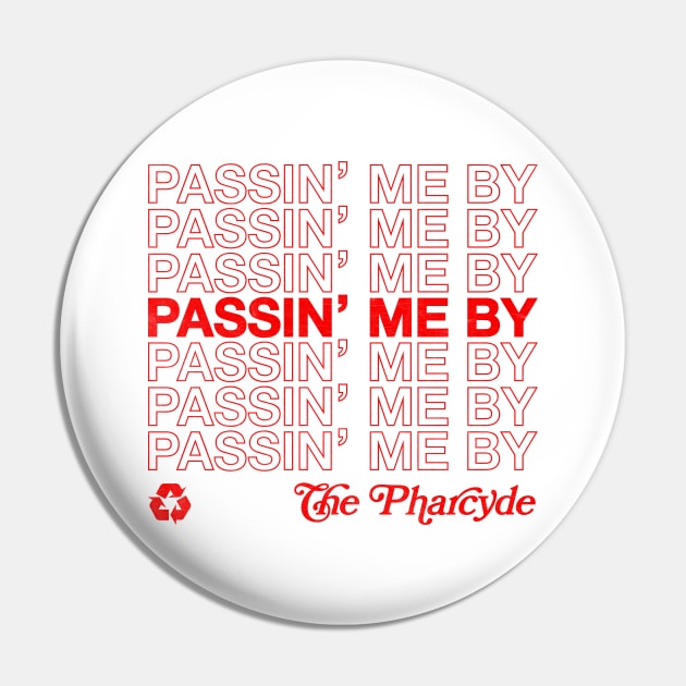 The Pharcyde / Passin' Me By / 90s Hip Hop Design Pin by DankFutura