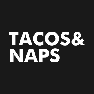 Tacos and Naps T-Shirt