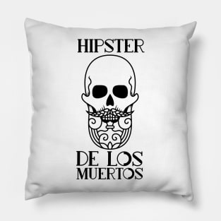 HIPSTER de los Muertos Pillow