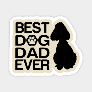 Best poodle Dad Ever, Best Poodle Mixes Dad Ever, Dog Dad Gift Magnet