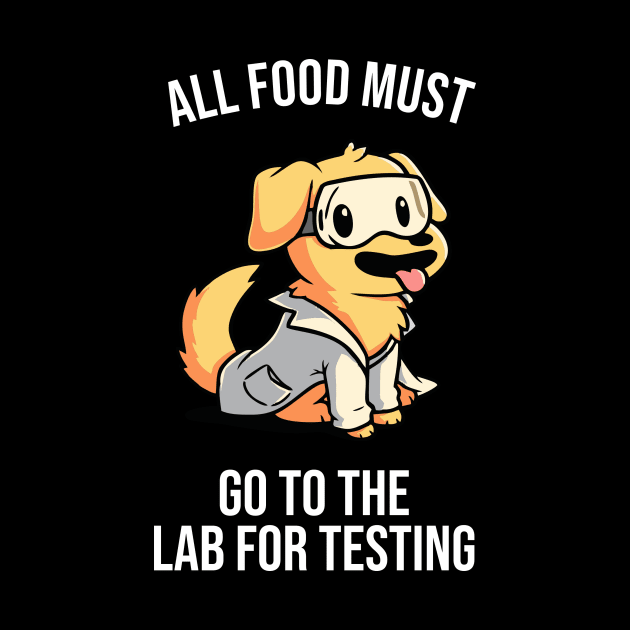 all food must go to lab for testing white by Typography Dose