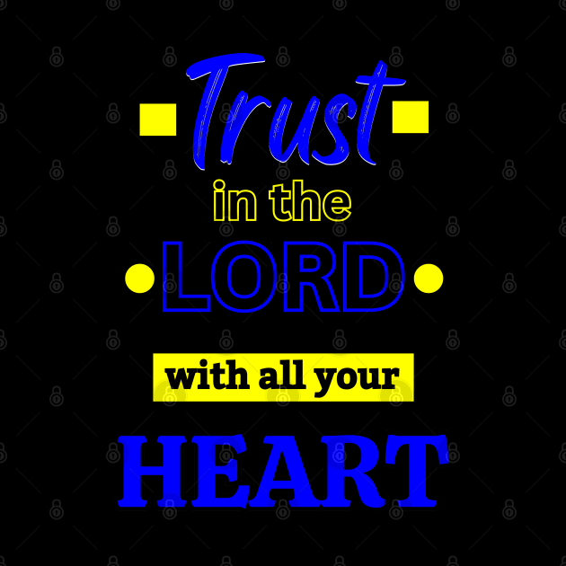 Trust In The Lord by FaithAvenueThreadz