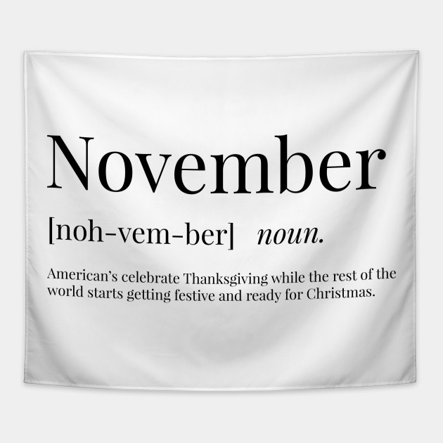 November Definition November Tapestry Teepublic