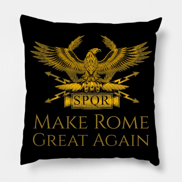 History Of Ancient Rome Roman Eagle Make Rome Great Again Pillow by Styr Designs