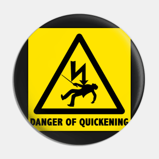 Danger of Quickening Pin