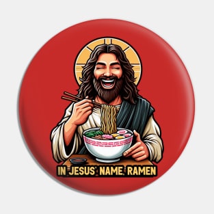 In Jesus Name Ramen Pin