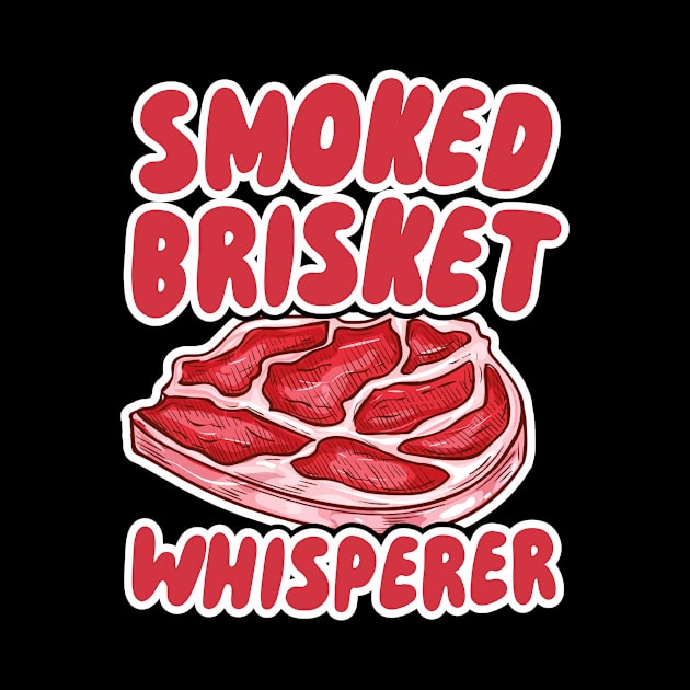 Smoked Brisket Whisperer by maxcode