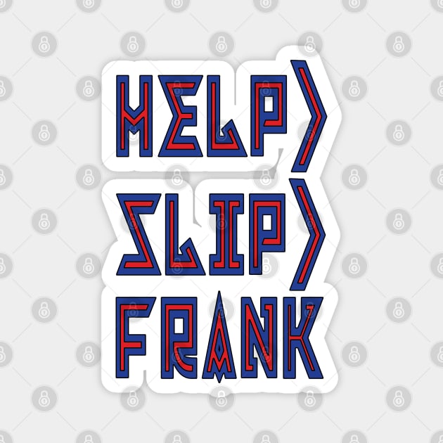 Help> Slip> Frank Trio Magnet by ExplOregon