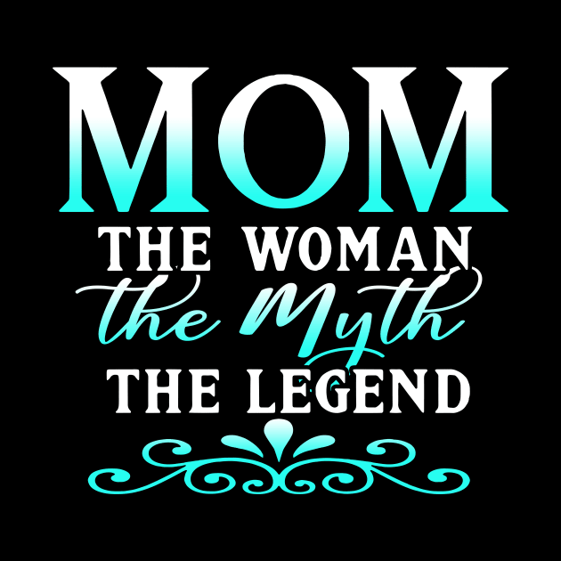 Mom The Woman The Myth The Legend Mothers Day Gift For Wife by Simpsonfft