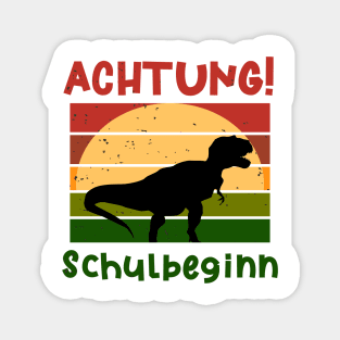 Achtung Schulbeginn Dinosaurier T shirt Magnet