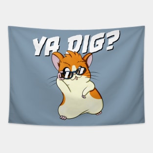 Cool Hamster Asks “Ya Dig?” Tapestry