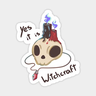 Yes it is witchcraft Magnet