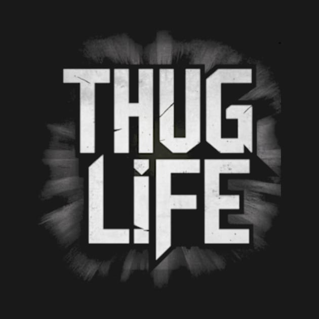 Thug Life by Welcome To Chaos 