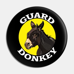 Guard Donkey Pin