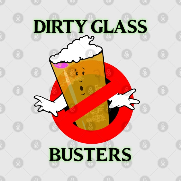 Dirty Glass Busters by HopNationUSA