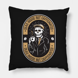 Dead Inside But Caffeinated Skeleton - Funny Pillow