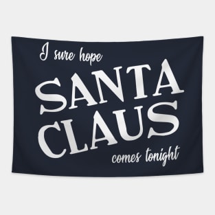 Santa Clause Comes Tonight Tapestry