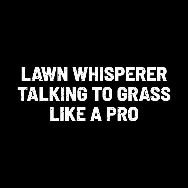 Lawn Whisperer Talking to Grass Like a Pro by trendynoize