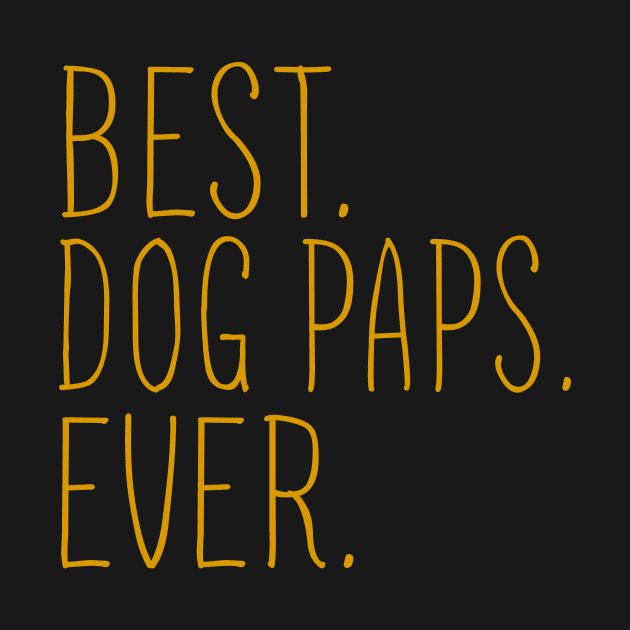 Best Dog Paps Ever Cool by Flavie Kertzmann