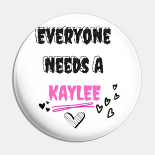 Kaylee Name Design Everyone Needs A Kaylee Pin