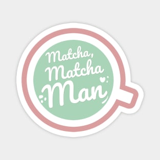 Matcha, Matcha Man Magnet