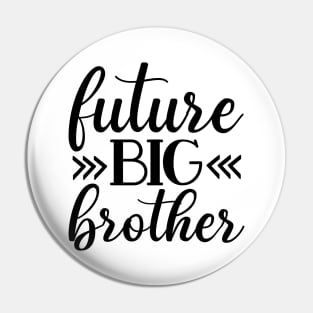 Future big brother Pin