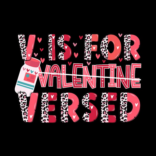 V Is For Versed Pacu Crna Nurse Funny Valentines Day Leopard by Neldy