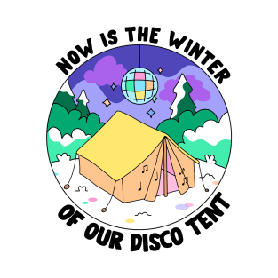 The winter of our disco tent T-Shirt