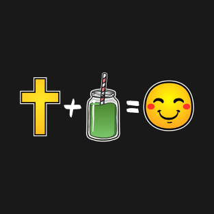 Christ plus Green Smoothies equals happiness Christian T-Shirt