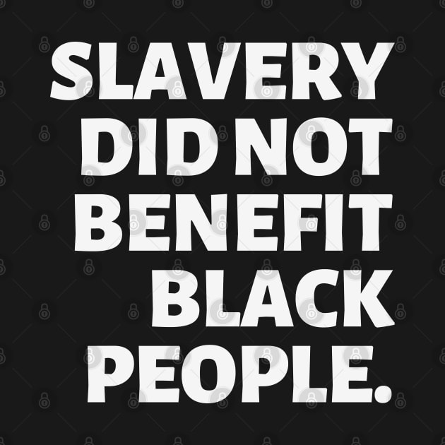 Slavery Did Not Benefit Black People | Black Freedom | Reparations by Everyday Inspiration