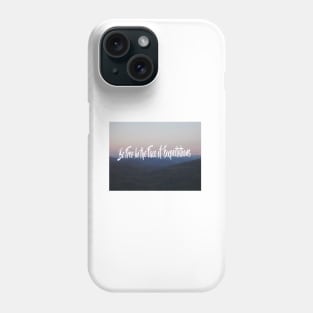 Be Free in The Face of Expectations Phone Case