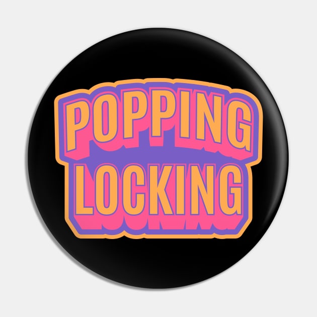 Popping and Locking - Breakdance -  B-Boys and B-Girls Pin by Boogosh