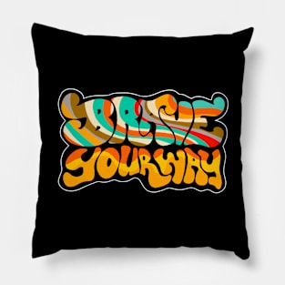 Brave your way colorful Pillow