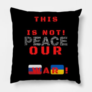 This is not our war! Pillow