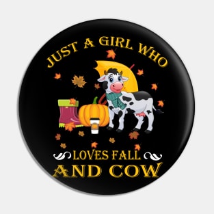 Just A Girl Who Loves Fall & Cow Funny Thanksgiving Gift Pin