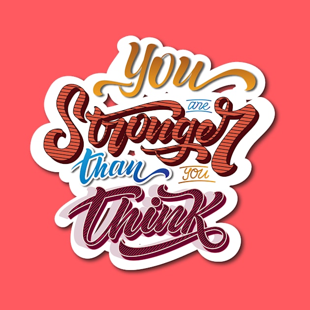 You are stronger than you think by Soy Alex Type