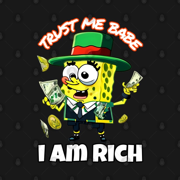 Trust me babe i am rich by Fadedstar