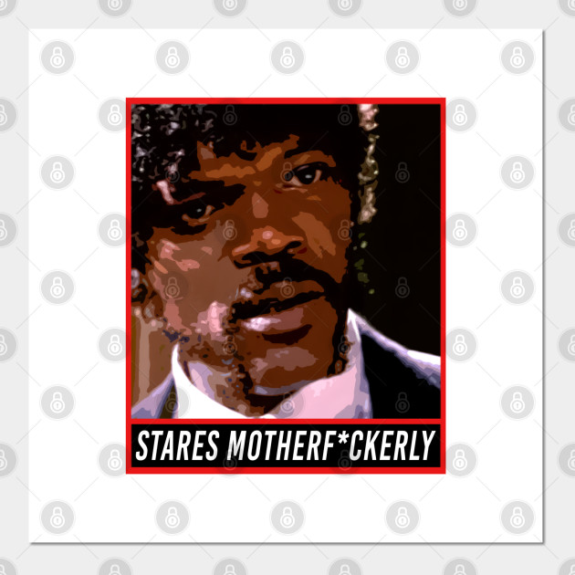 Stares Motherfuckerly Samuel L Jackson Affiche Et Impression D Art Teepublic Fr