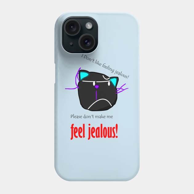 please don't make me jealous Phone Case by Baddy's Shop