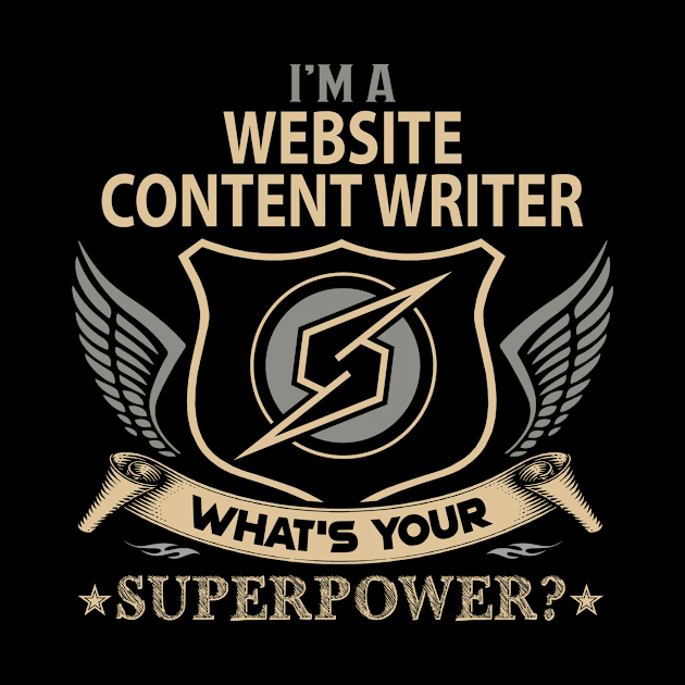 Website Content Writer T Shirt - Superpower Gift Item Tee by Cosimiaart