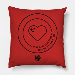 If We Make Each Other Happy... Pillow