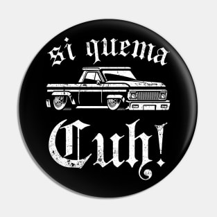 Si quema cuhhh! - takuache Pin