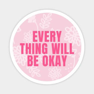 Everything will be okay Magnet