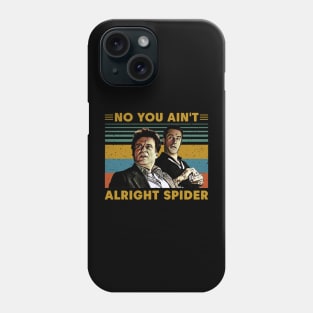 Vintage Gangster no you ain't alright spider 1 Phone Case