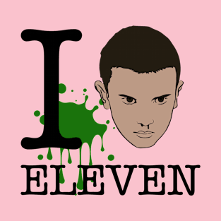 Stranger Things I Love Eleven T-Shirt