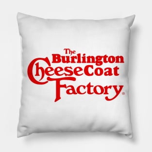 Burlington CheeseCoat Factory - Meme Pillow