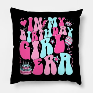 In My Birthday Girl Era Family Matching Birthday Party Girl Pillow