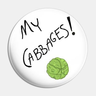 My Cabbages! Pin